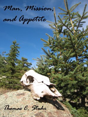 cover image of Man, Mission, and Appetite